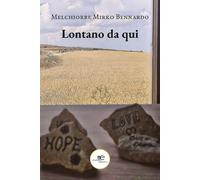 Lontano da qui - Bennardo Mirko