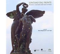 Lontano dal fronte. Monumenti e ricordi della grande guerra nel senese