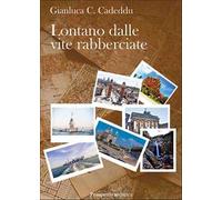 Lontano dalle vite rabberciate