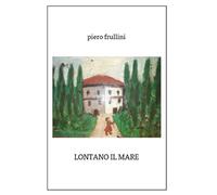 Lontano il mare: Racconti