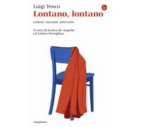 Lontano, lontano. Lettere, racconti, interviste [Paperback] [Jan 23, 2024] Tenco