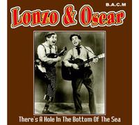 Lonzo & Oscar - There's a Hole in the Bottom..
