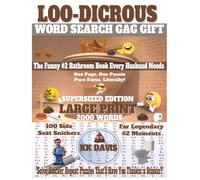 Loo-dicrous Word Search Gag Gift: The Funny #2 Bathroom Book Every Husband Needs (Supersized Edition)