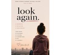 Look Again.: A memoir. A mission. A movement.