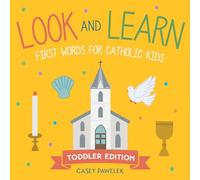 Look and Learn: First Words for Catholic Kids