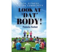 Look at 'DAT' Body!: Faith, Fitness, and the Community