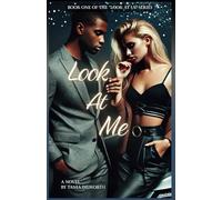 Look At Me: A Love Story