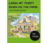 LOOK AT THAT! DOWN ON THE FARM