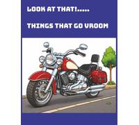LOOK AT THAT! THINGS THAT GO VROOM