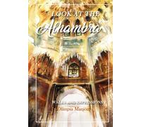 Look at the Alhambra. Walks and Impressions