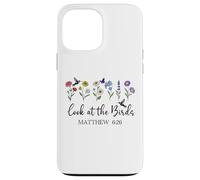 Look at the Birds Air Scripture Matthew 6:26 Bible Verse God Custodia per iPhone 13 Pro Max