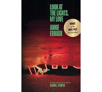 Annie Ernaux Look at the Lights, My Love (Tascabile)