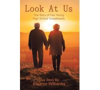 Look at Us: The Story of Two Young High School Sweethearts