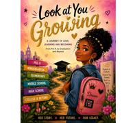 Look at You Growing: A Journey of Love, Learning, and Becoming