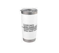 Look Back And Thank God Look Forward And Trust God Bicchiere termico in acciaio inox doppia parete