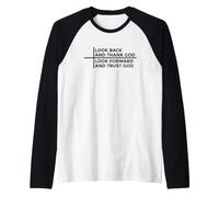 Look Back And Thank God Look Forward And Trust God Maglia con Maniche Raglan
