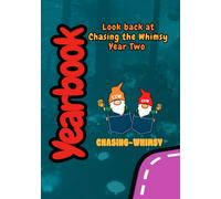 Look back at Chasing the Whimsy Year Two
