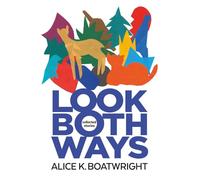 Look Both Ways: Collected Stories