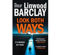 Look Both Ways: From the international bestselling author of books like Take Your Breath Away comes an electrifying new crime thriller