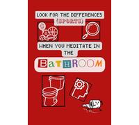 LOOK FOR THE DIFFERENCES (SPORTS): when you meditate in the BATHROOM