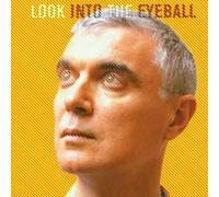 Look Into The Eyeball by David Byrne (2001-05-08)