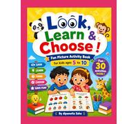 Look, Learn & Choose! - Fun Picture Activity Book for Kids (Ages 5-10): Circle the Correct Answer • Learn Words • Improve Thinking Skills