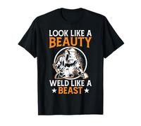 Look Like A Beauty Weld Like A Beast Maglietta