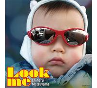 LOOK ME - MATSUYAMA, CHIHARU