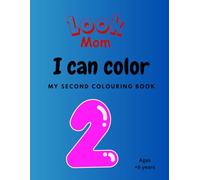 Look Mom: I can color - My second coloring book