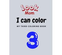Look Mom: I Can Color: My Third Coloring Book