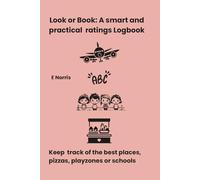 Look or Book: A smart and practical ratings logbook: Keep track of the best places, pizzas, playzones or schools