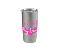 Look Pretty Play Dirty Mud Run Muddy Race Team Fuoristrada Bicchiere termico in acciaio inox doppia parete