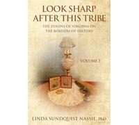 Look Sharp After This Tribe Volume 2: The Dixons of Virginia on the Borders of History