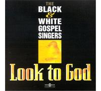 Look To God - Black and White Gospel Singers (Audio cd)