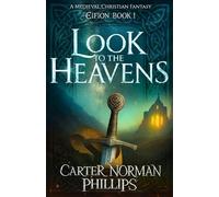 Look to the Heavens: A Medieval Christian Fantasy