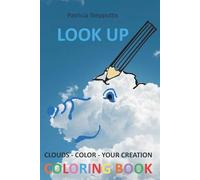 LOOK UP: CLOUDS - COLOR - YOUR CREATION