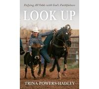 Look Up: Defying All Odds with God’s Faithfulness