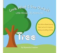 Look What I Saw Outside: Little Words - Big Adventures
