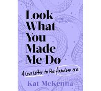 Look What You Made Me Do : The ultimate guide for Taylor Swift fans!