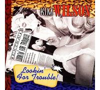 Lookin for Trouble by KIM WILSON (2003-06-10)