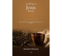 Looking at Jesus Slowly: Questions of a Believer before the Gospel