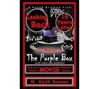 Looking Back: 15 Years Later: The Making of The Purple Box Movie