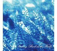 The Gentle Spring Looking Back at the World (Vinyl LP) 12" Album