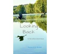 Looking Back No Pair of Rose-Colored Glasses