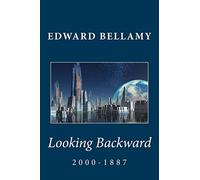 Looking Backward: 2000-1887