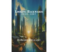 Looking Backward: 2000-1887