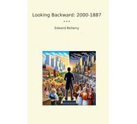 Looking Backward: 2000-1887