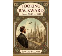 Looking Backward: From 2000 to 1887
