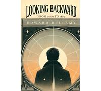 Looking Backward: From 2000 to 1887