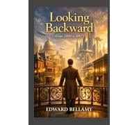 Looking Backward: From 2000 to 1887